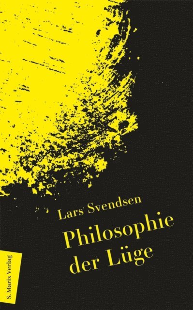 Lars Svendsen - Philosophie der Lüge, E-bok