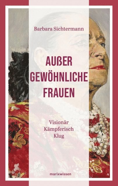 Barbara Sichtermann - Außergewöhnliche Frauen, E-bok