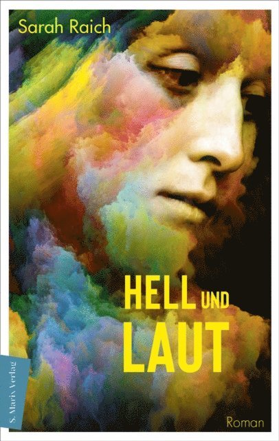 Sarah Raich - Hell und laut, E-bok