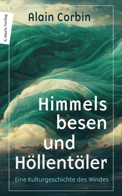 Alain Corbin - Himmelsbesen und Höllentäler, E-bok
