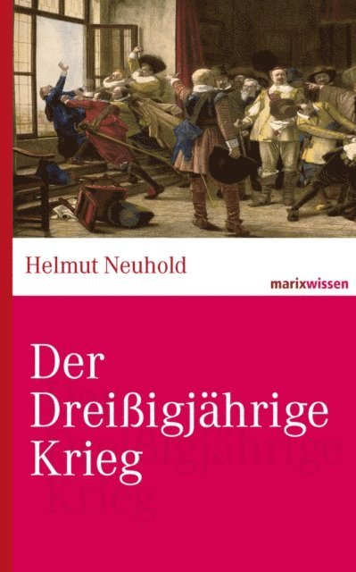 Helmut Neuhold - Der Dreißigjährige Krieg, E-bok