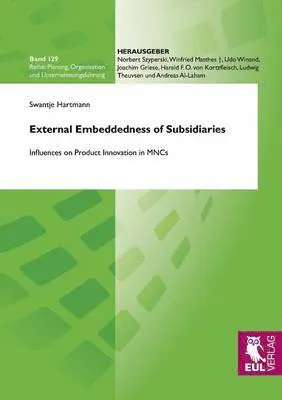 Swantje Hartmann - External Embeddedness of Subsidiaries, Häftad. Tillgänglighet: Lägg i varukorg