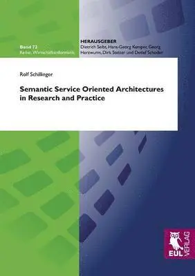 Rolf Schillinger - Semantic Service Oriented Architectures in Research and Practice, Häftad. Tillgänglighet: Lägg i varukorg