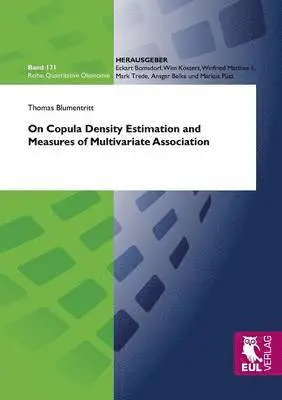 Thomas Blumentritt - On Copula Density Estimation and Measures of Multivariate Association, Häftad. Tillgänglighet: Lägg i varukorg
