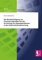 Gerrit Lütkeschümer - Die Berücksichtigung von Finanzierungsrisiken bei der Ermittlung von Eigenkapitalkosten in der Unternehmensbewertung, Häftad. Tillgänglighet: Lägg i varukorg