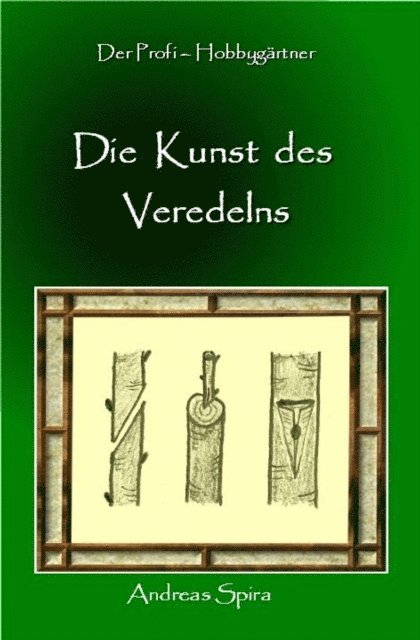 Andreas Spira - Die Kunst des Veredelns, E-bok