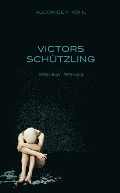 Alexander Kohl - Victors Schützling, E-bok