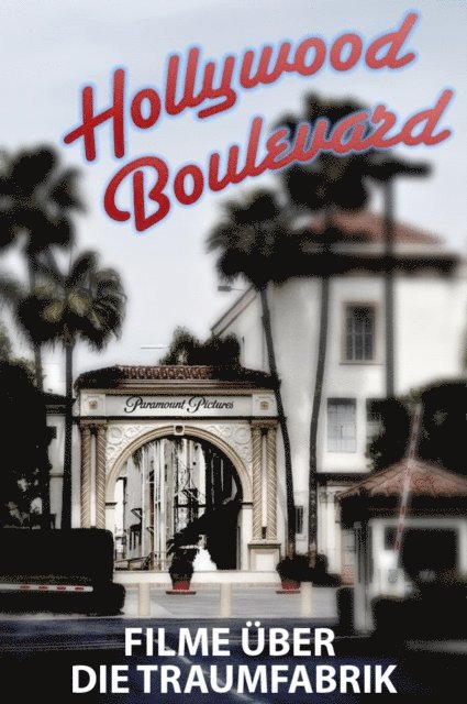 Isabella Fetzer, Martin Holland, Holger Huhn - Hollywood Boulevard, E-bok
