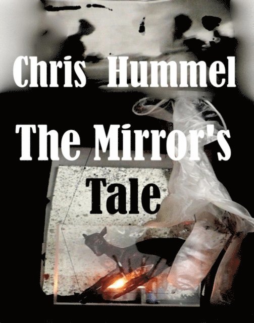 Christine Hummel - Mirror's Tale, E-bok