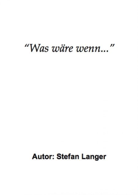 Stefan Langer - "Was wäre wenn...", E-bok
