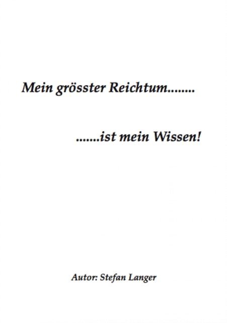 Stefan Langer - Mein grösster Reichtum.......ist mein Wissen!, E-bok