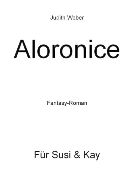 Judith Weber - Aloronice, E-bok