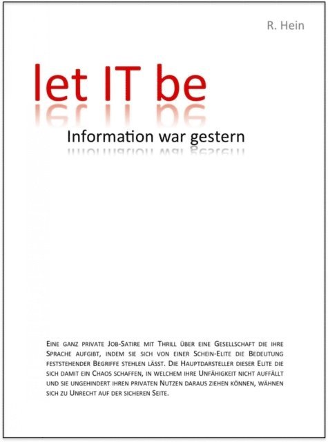 Rudiger Hein - let IT be - Information war gestern, E-bok