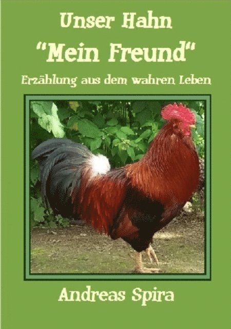 Andreas Spira - Unser Hahn - "Mein Freund", E-bok
