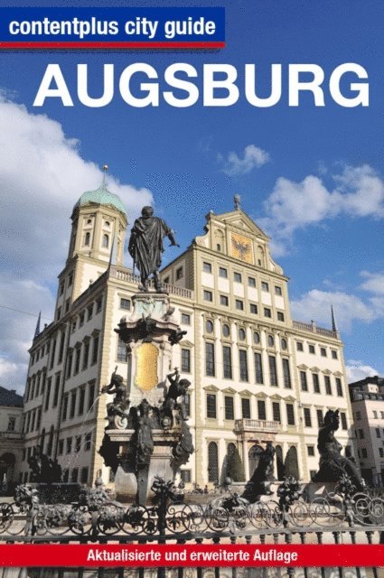 Isabella Fetzer, Martin Holland, Holger Huhn - contentplus city guide Augsburg, E-bok