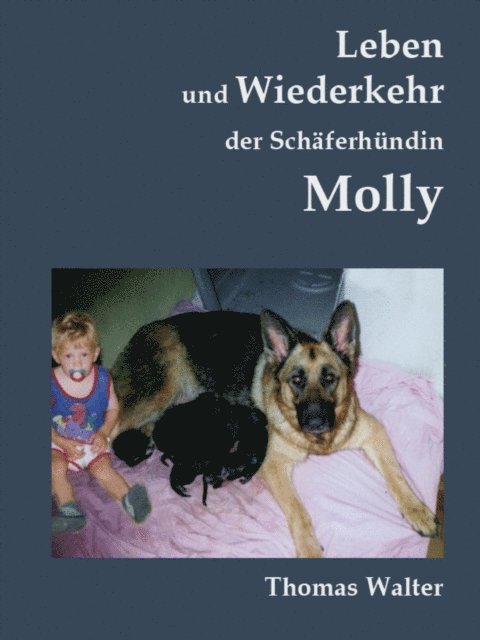 Thomas Walter - Leben und Wiederkehr der Schäferhündin Molly, E-bok