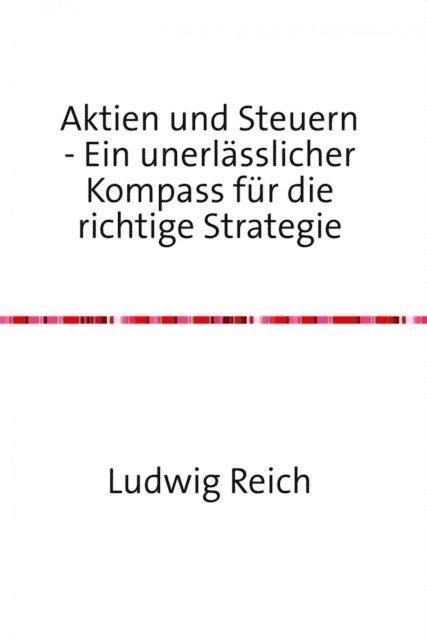 Ludwig Reich - Aktien und Steuern, E-bok