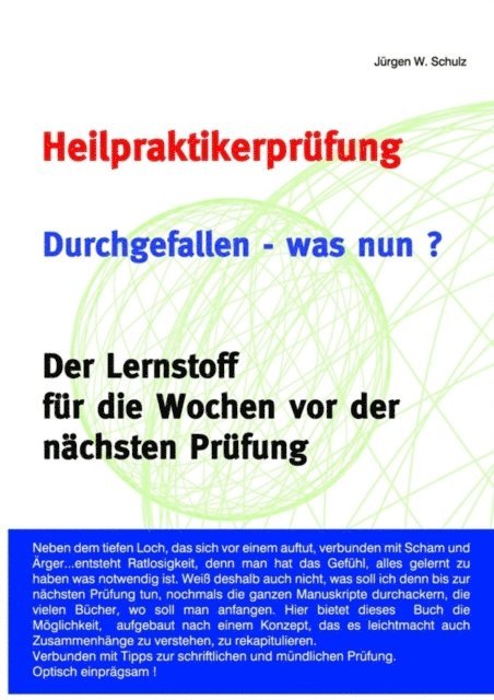 Jurgen Schulz - Heilpraktikerprüfung. Durchgefallen - was nun?, E-bok