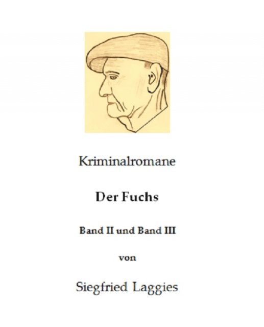Siegfried Laggies - Der Fuchs - Band II und Band III, E-bok
