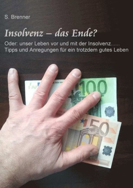 S. Brenner - Insolvenz – das Ende?, E-bok. Tillgänglighet: Lägg i varukorg