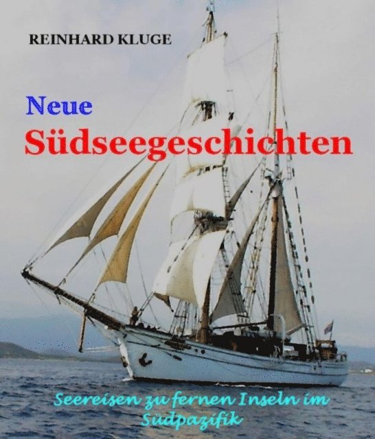 Reinhard Kluge - Neue Südseegeschichten, E-bok