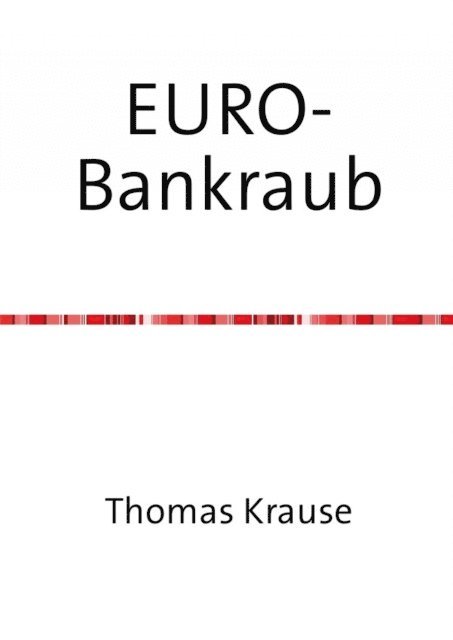 Thomas Krause - EURO-Bankraub, E-bok