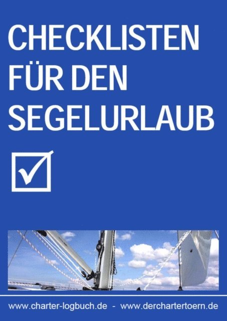 Ludwig Brackmann - Checklisten für den Segelurlaub 2013. Auch zum Skippertraining nach der SKS-Prüfung., E-bok. Tillgänglighet: Lägg i varukorg