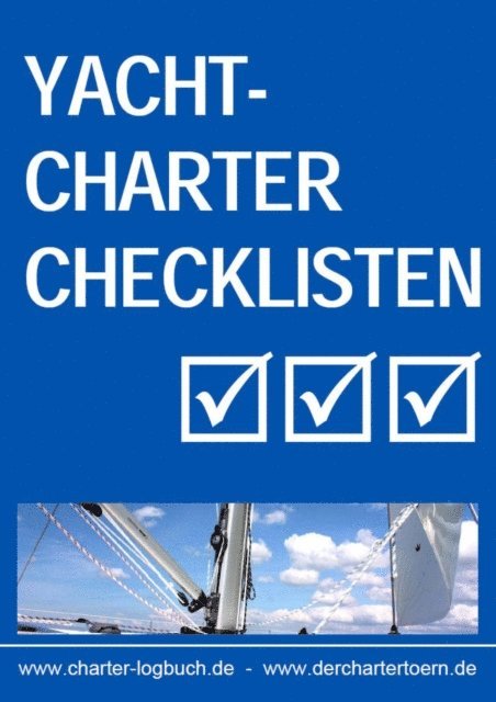 Ludwig Brackmann - Yachtcharter Checklisten. Für den gelungenen Segeltörn. Und zum Skippertraining nach der SKS-Prüfung., E-bok. Tillgänglighet: Lägg i varukorg