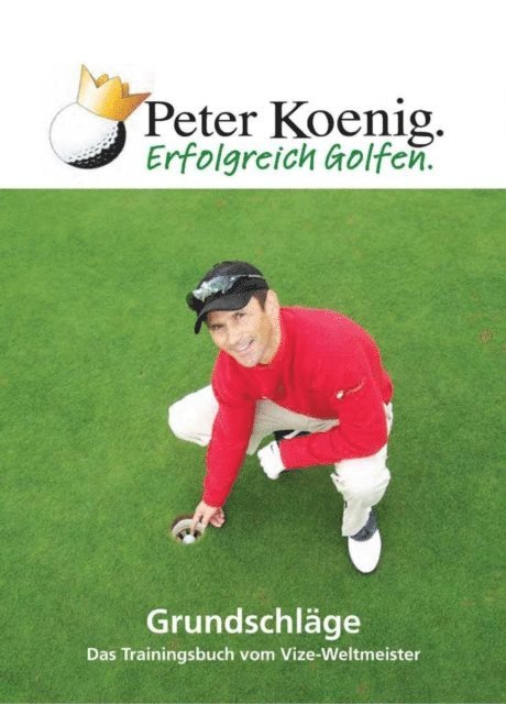 Peter Koenig - Erfolgreich Golfen - Grundschläge, E-bok