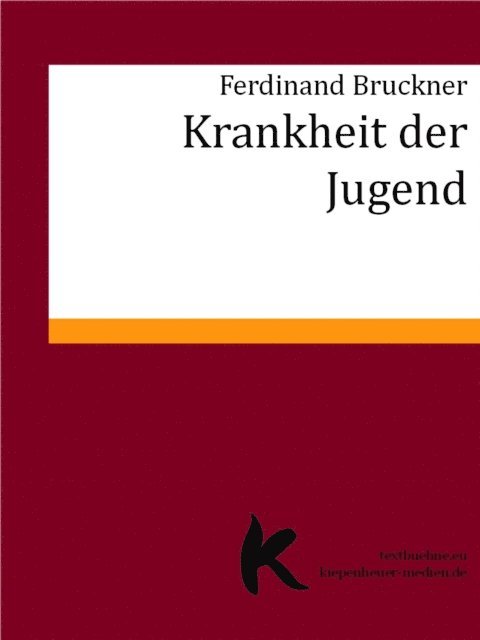 Ferdinand Bruckner - KRANKHEIT DER JUGEND, E-bok
