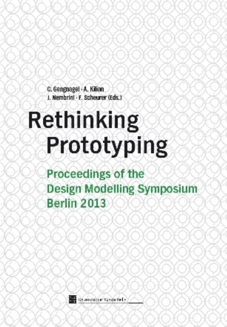 Fabian Scheurer, Julien Nembrini, Axel Kilian, Christoph Gengnagel - Rethinking Prototyping, E-bok
