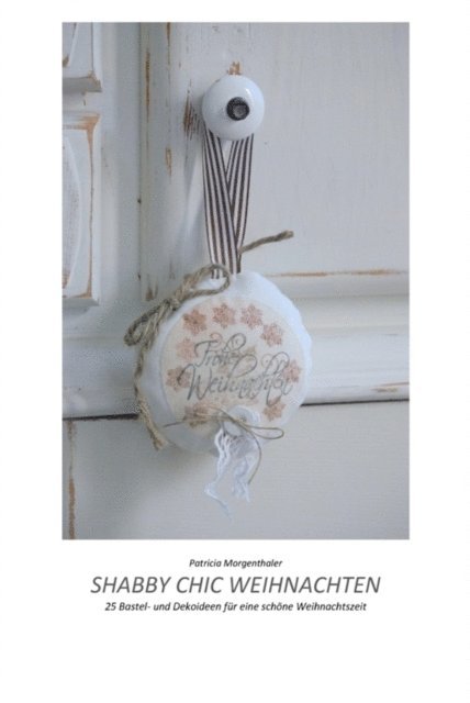 Patricia Morgenthaler - Shabby Chic Weihnachten, E-bok