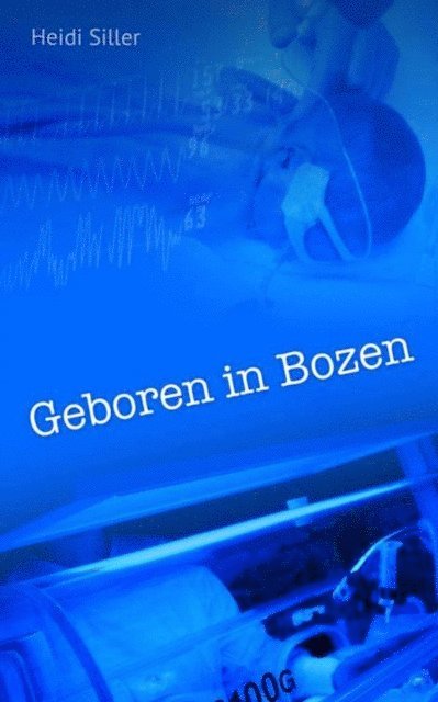 Heidi Siller - Geboren in Bozen, E-bok