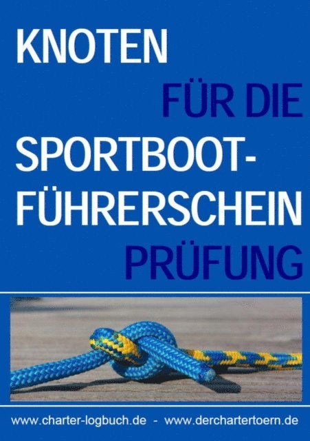 Ludwig Brackmann - Knoten für die Sportbootführerschein-Prüfung SBF Binnen & See., E-bok. Tillgänglighet: Lägg i varukorg