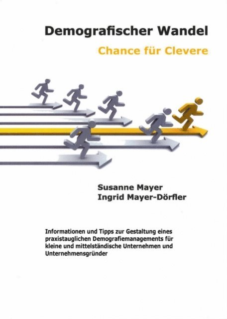 Susanne Mayer, Ingrid Mayer-Dorfler - Demografischer Wandel - Chance für Clevere, E-bok