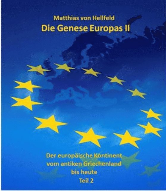 Matthias von Hellfeld - Die Genese Europas II, E-bok