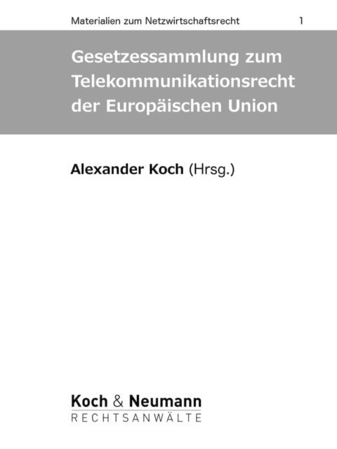 Alexander Koch - Gesetzessammlung zum Telekommunikationsrecht der Europäischen Union, E-bok