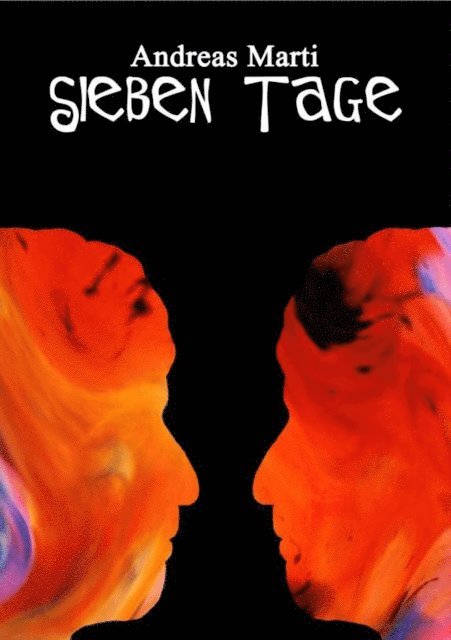 Andreas Marti - Sieben Tage, E-bok