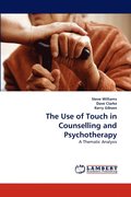 The Use of Touch in Counselling and Psychotherapy
