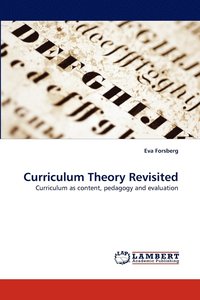 Curriculum Theory Revisited