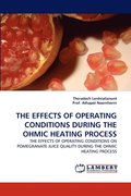 The Effects of Operating Conditions During the Ohmic Heating Process