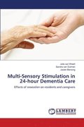 Multi-Sensory Stimulation in 24-hour Dementia Care
