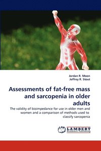 Assessments of Fat-Free Mass and Sarcopenia in Older Adults