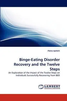 Rhona Epstein - Binge-Eating Disorder Recovery and the Twelve Steps, Häftad. Tillgänglighet: Lägg i varukorg