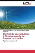 Control de convertidores trifasicos a partir de fuentes renovables