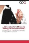 Como Disenar El Sistema de Organizacion General?