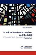 Brazilian Neo-Pentecostalism and the IURD