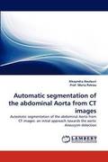 Automatic segmentation of the abdominal Aorta from CT images