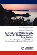 Recreational Water Quality Status in Chittagong City, Bangladesh