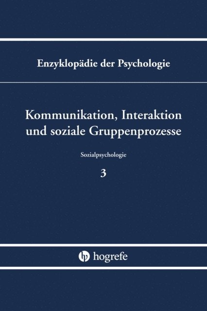 Dieter Frey, Hans-Werner Bierhoff - Kommunikation, Interaktion und soziale Gruppenprozesse, E-bok